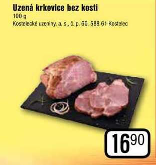 Archiv Kosteleck Uzeniny Uzen Krkovice Bez Kosti G V Akci