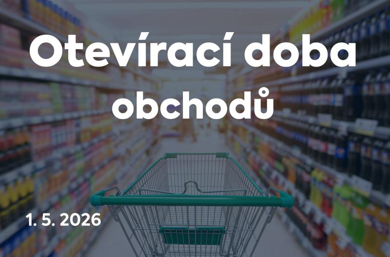 Otevírací doba obchodů na Svátek práce 1.5.2026