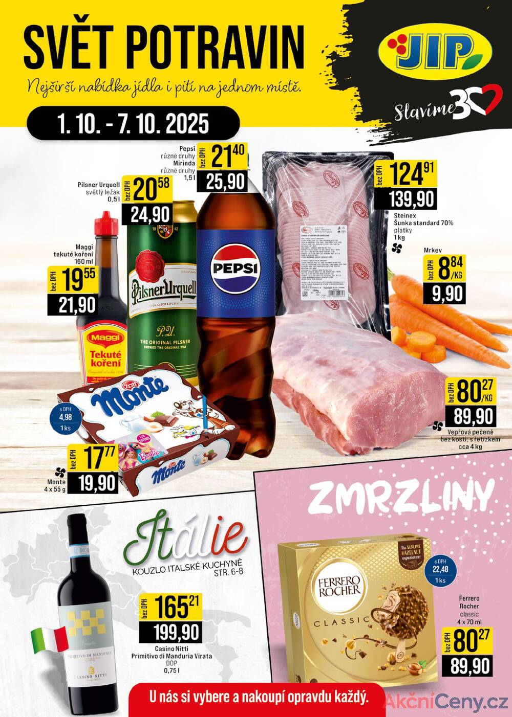 Leták JIP - JIP Cash & Carry Brno, Praha, Ostrava, Jilemnice, Pardubice, Ostrava, Karlovy Vary, Olomouc a Zlín od 1.10. do 7.10.2025 - strana 1