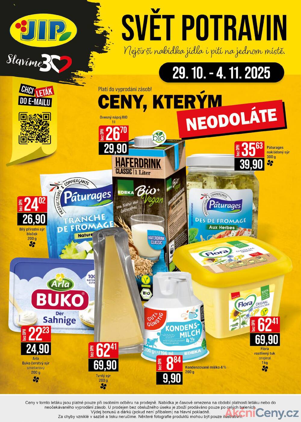 Leták JIP - JIP Cash & Carry Brno, Praha, Ostrava, Jilemnice, Pardubice, Ostrava, Karlovy Vary, Olomouc a Zlín od 29.10. do 4.11.2025 - strana 24 Leták JIP - JIP Cash & Carry Brno, Praha, Ostrava, Jilemnice, Pardubice, Ostrava, Karlovy Vary, Olomouc a Zlín od 29.10. do 4.11.2025 - strana 24