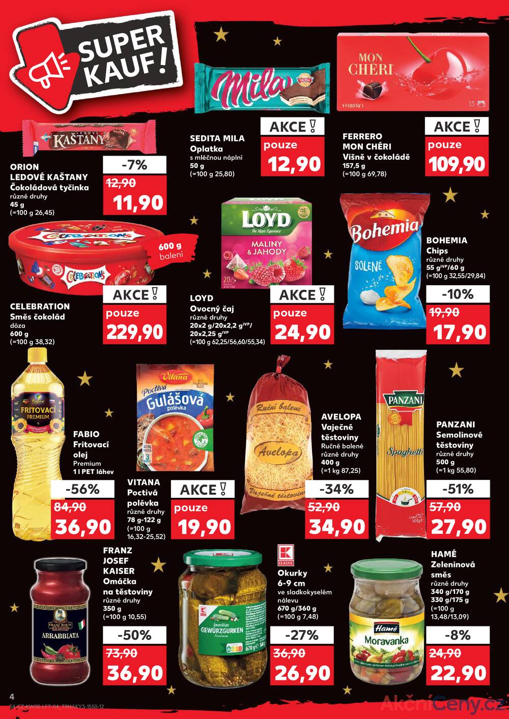 Leták Kaufland - Kaufland 10.12. - 16.12. - Kaufland - Praha 8 (Libeň) - strana 4 Leták Kaufland - Kaufland 10.12. - 16.12. - Kaufland - Praha 8 (Libeň) - strana 4