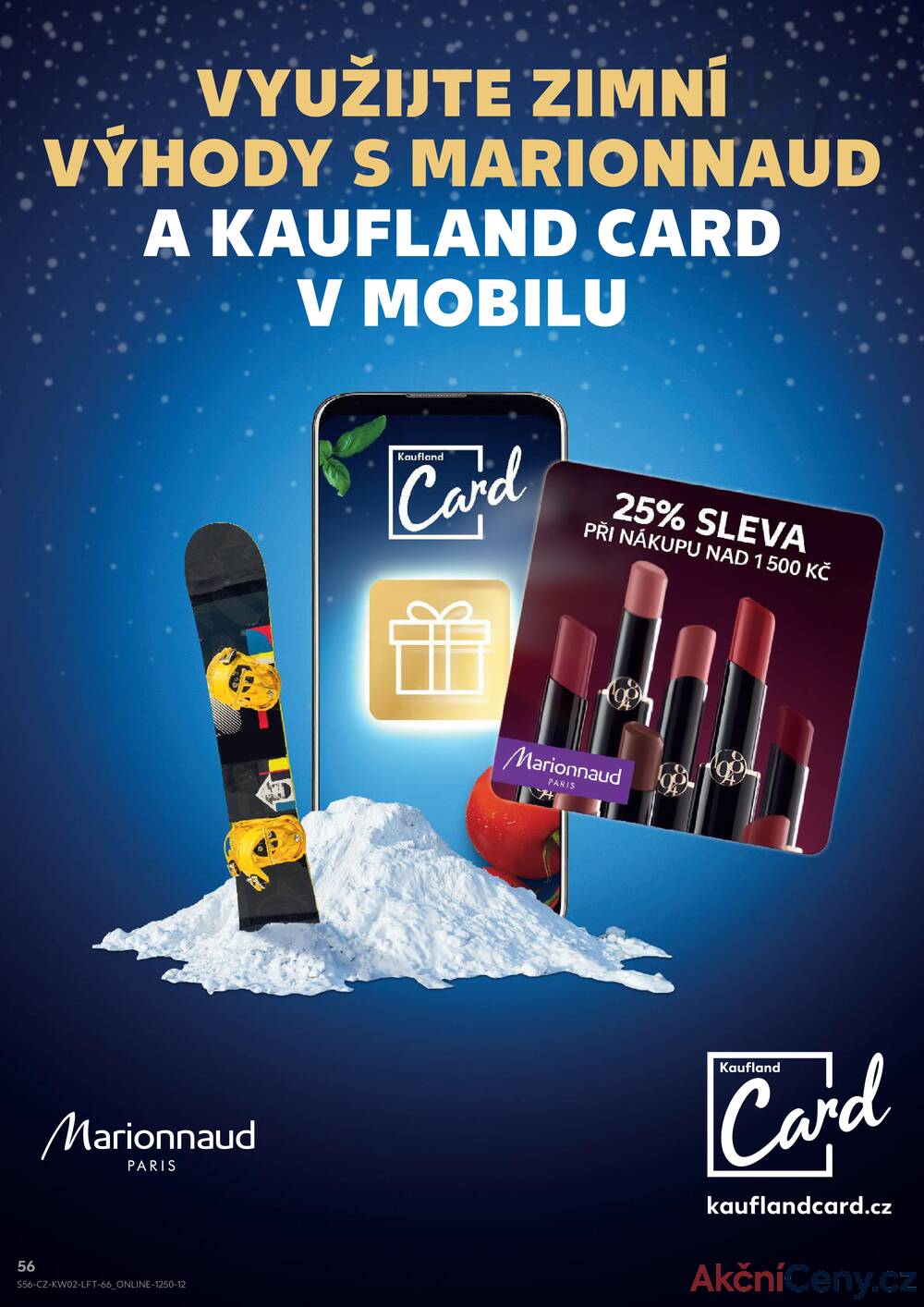 Leták Kaufland - Kaufland 7.1. - 13.1. - Kaufland - Praha 3 (Jarov) - strana 56 Leták Kaufland - Kaufland 7.1. - 13.1. - Kaufland - Praha 3 (Jarov) - strana 56