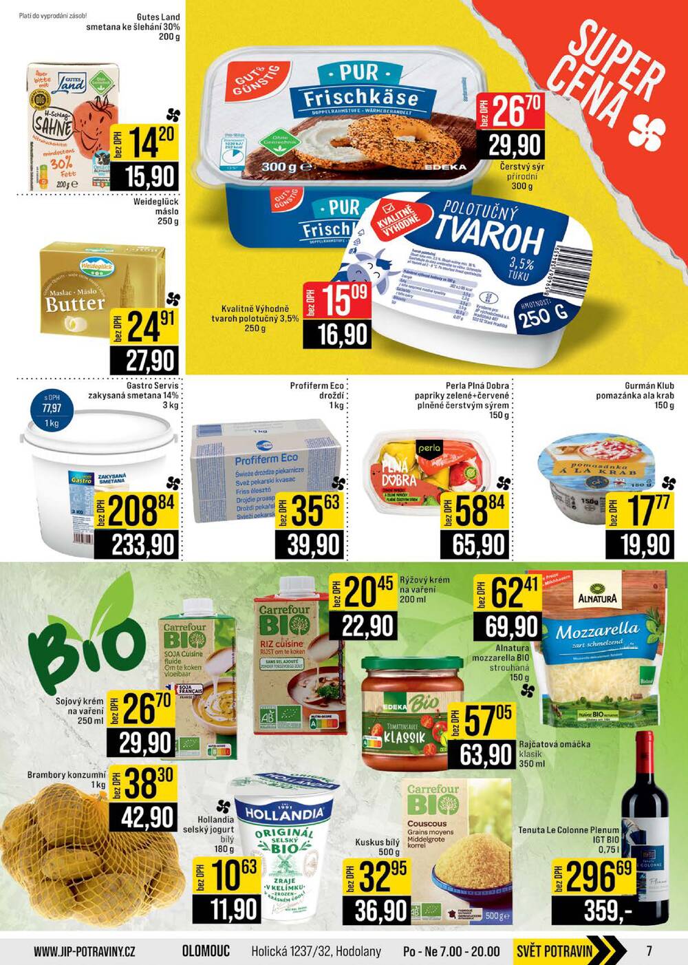 JIP Cash & Carry Brno, Praha, Ostrava, Jilemnice, Pardubice, Ostrava, Karlovy Vary, Olomouc a Zlín od 11.2. do 17.2.2026