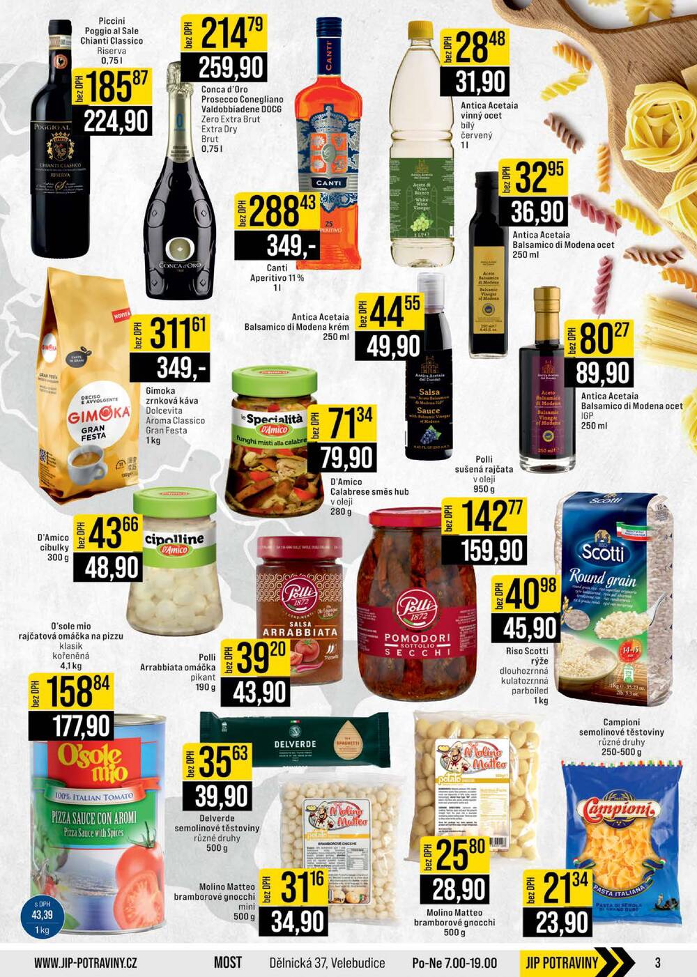 JIP Cash & Carry Brno, Praha, Ostrava, Jilemnice, Pardubice, Ostrava, Karlovy Vary, Olomouc a Zlín od 18.2. do 24.2.2026