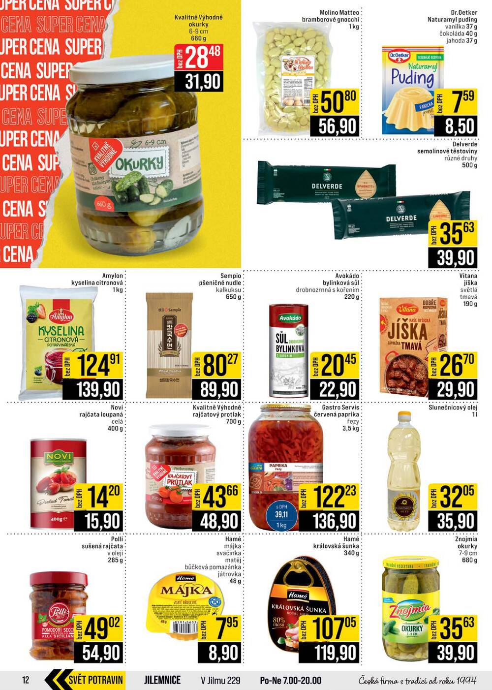 JIP Cash & Carry Brno, Praha, Ostrava, Jilemnice, Pardubice, Ostrava, Karlovy Vary, Olomouc a Zlín od 25.2. do 3.3.2026