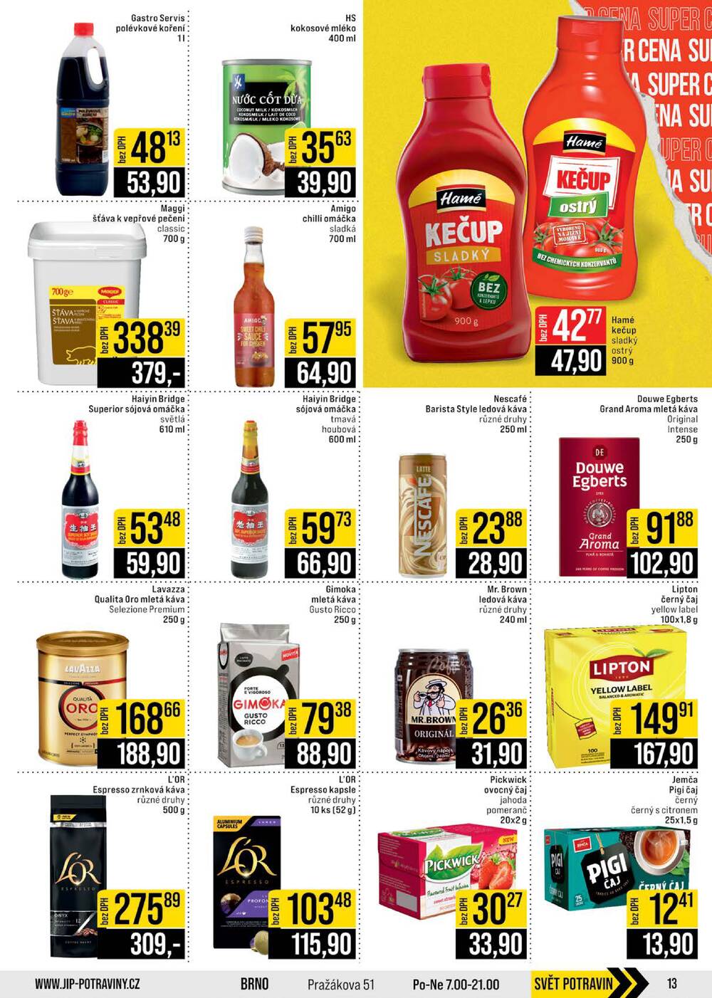 JIP Cash & Carry Brno, Praha, Ostrava, Jilemnice, Pardubice, Ostrava, Karlovy Vary, Olomouc a Zlín od 25.2. do 3.3.2026