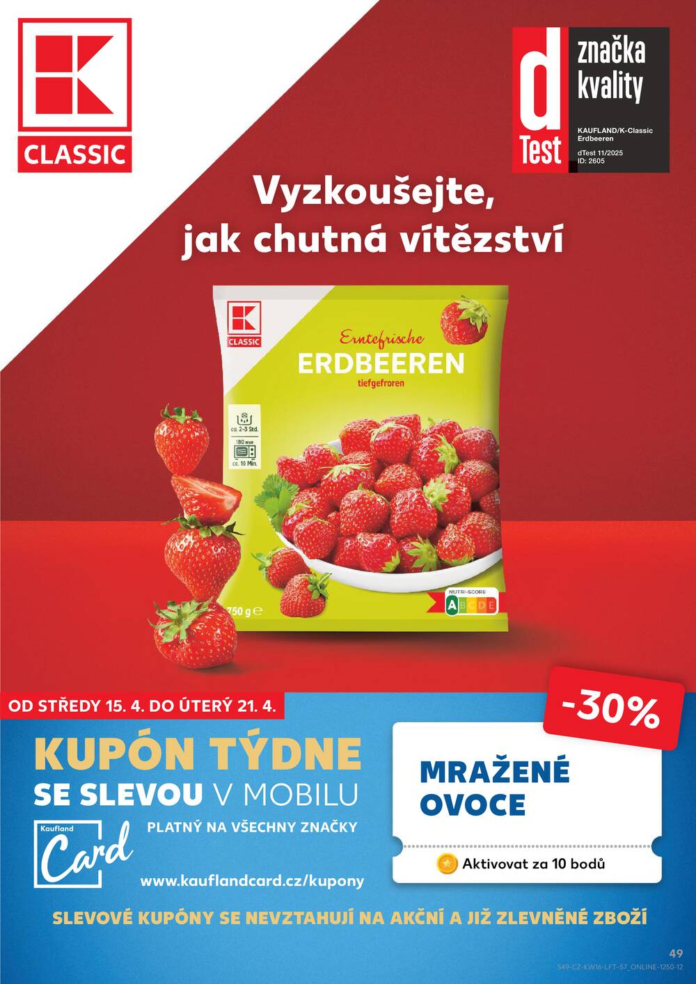 Leták Kaufland - Kaufland 15.4. - 21.4. - Kaufland - Žďár nad Sázavou - strana 49 Leták Kaufland - Kaufland 15.4. - 21.4. - Kaufland - Žďár nad Sázavou - strana 49