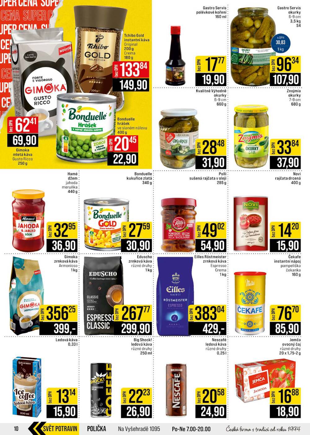 JIP Cash & Carry Brno, Praha, Ostrava, Jilemnice, Pardubice, Ostrava, Karlovy Vary, Olomouc a Zlín od 15.4. do 21.4.2026