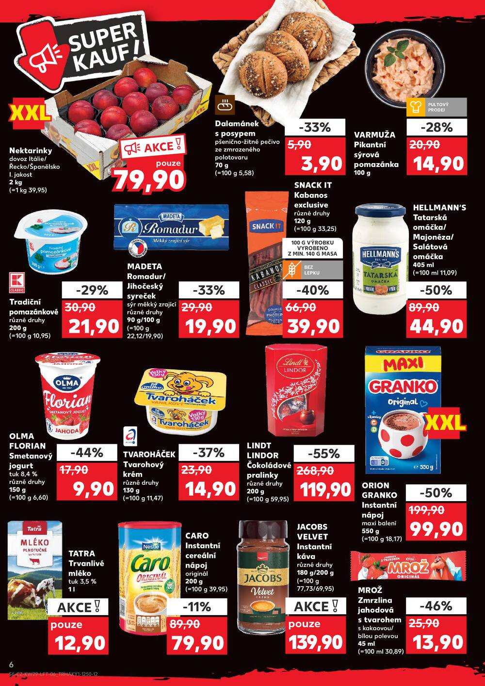 Leták Kaufland - Kaufland 15.7. - 21.7. - Kaufland - Mladá Boleslav - strana 6 Leták Kaufland - Kaufland 15.7. - 21.7. - Kaufland - Mladá Boleslav - strana 6