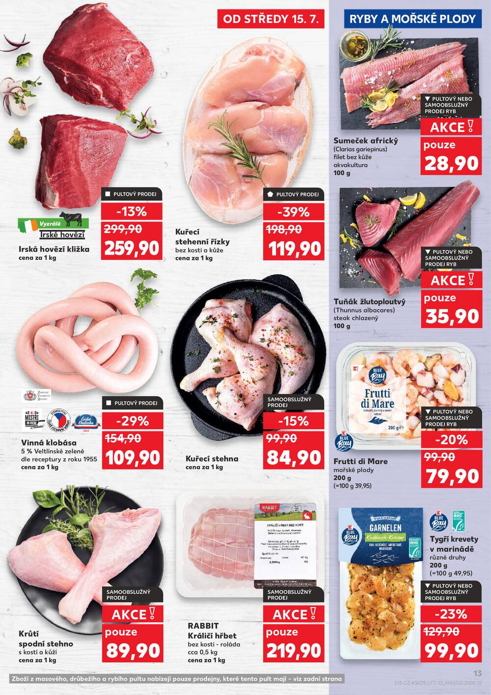 Leták Kaufland - Kaufland 15.7. - 21.7. - Kaufland - Brno - Slatina - strana 13 Leták Kaufland - Kaufland 15.7. - 21.7. - Kaufland - Brno - Slatina - strana 13