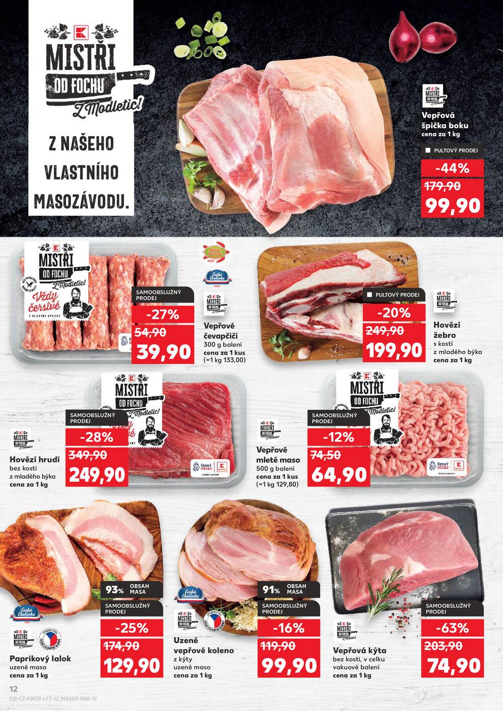 Leták Kaufland - Kaufland 15.7. - 21.7. - Kaufland - Praha 8 (Malý Klín) - strana 12 Leták Kaufland - Kaufland 15.7. - 21.7. - Kaufland - Praha 8 (Malý Klín) - strana 12