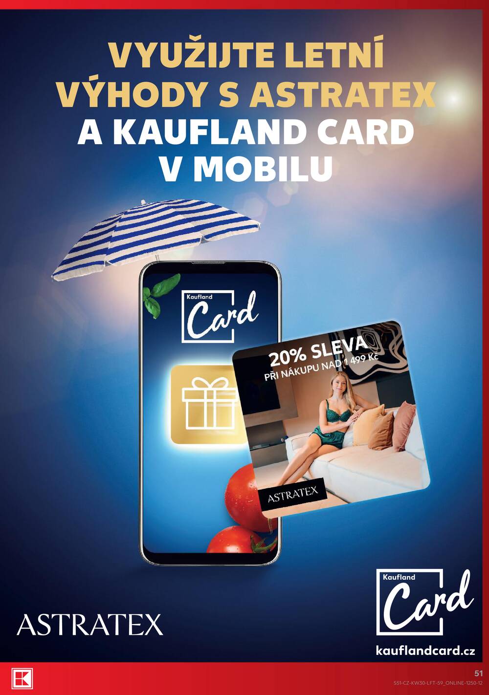 Leták Kaufland - Kaufland 22.7. - 28.7. - Kaufland - Teplice (Čs. Dobrovolců) - strana 51 Leták Kaufland - Kaufland 22.7. - 28.7. - Kaufland - Teplice (Čs. Dobrovolců) - strana 51