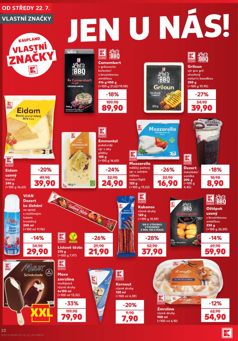 Leták Kaufland - Kaufland 22.7. - 28.7. - Kaufland - Brno - Bohunice - strana 22 Leták Kaufland - Kaufland 22.7. - 28.7. - Kaufland - Brno - Bohunice - strana 22