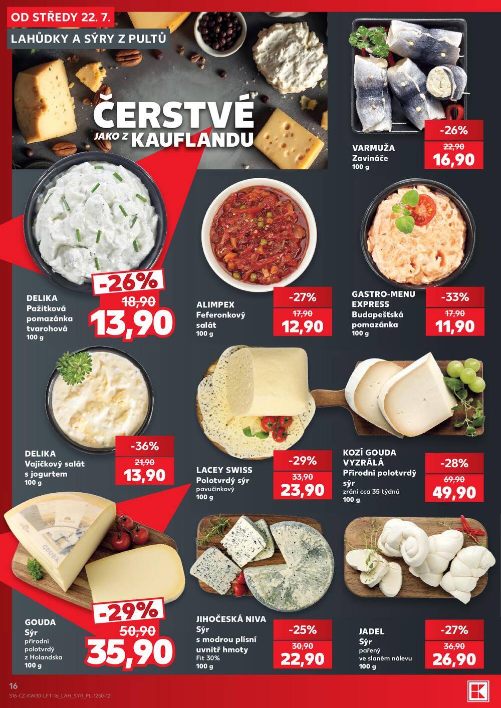 Leták Kaufland - Kaufland 22.7. - 28.7. - Kaufland - Praha 8 (Malý Klín) - strana 16 Leták Kaufland - Kaufland 22.7. - 28.7. - Kaufland - Praha 8 (Malý Klín) - strana 16