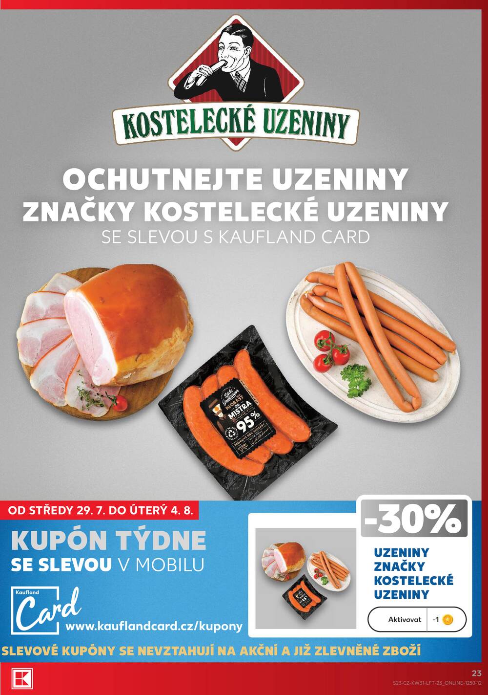 Kaufland 29.7. - 4.8. - Kaufland - Praha 6 (Podbaba)
