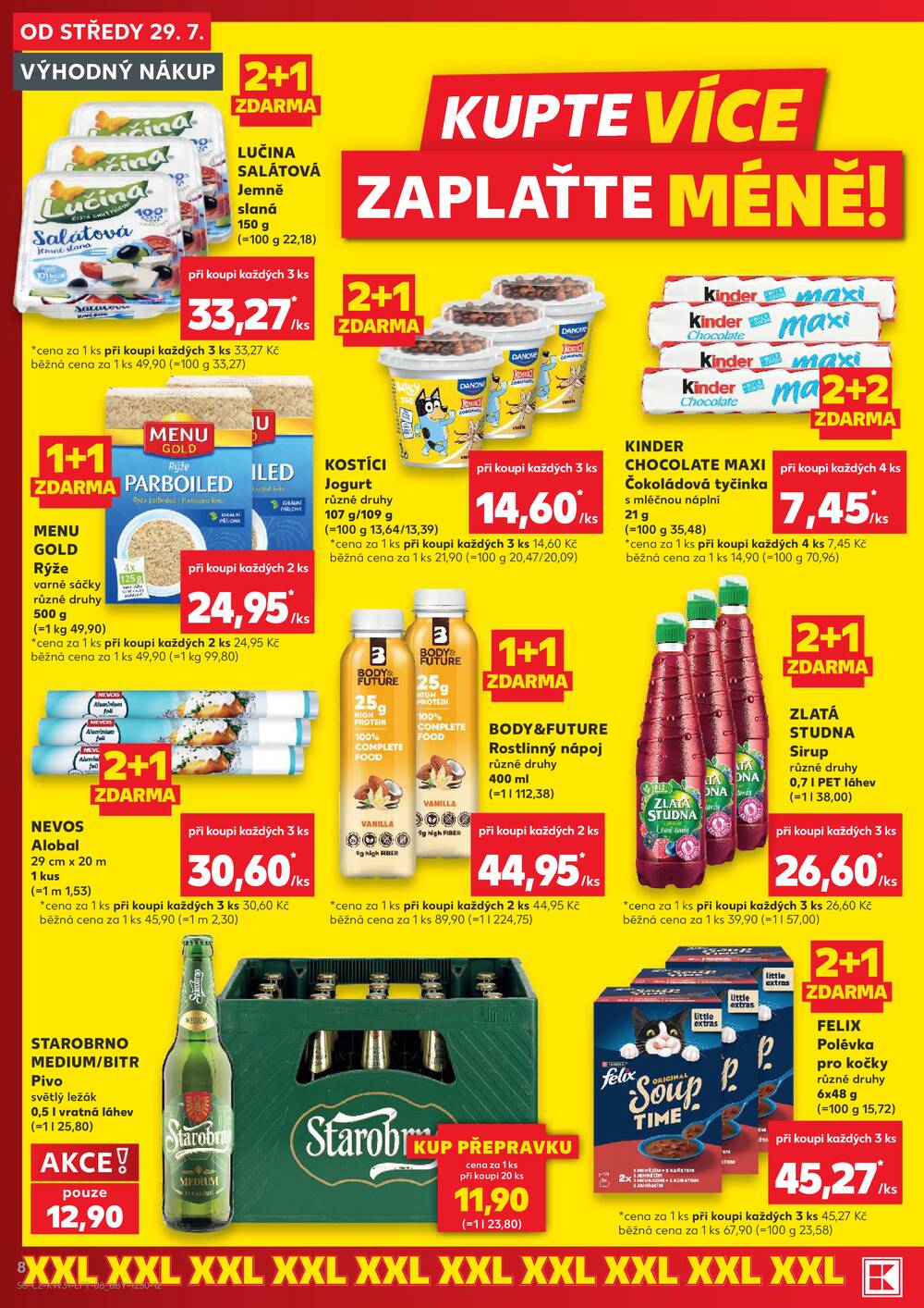 Leták Kaufland - Kaufland 29.7. - 4.8. - Kaufland - Veselí nad Lužnicí - Budějovická - strana 8 Leták Kaufland - Kaufland 29.7. - 4.8. - Kaufland - Veselí nad Lužnicí - Budějovická - strana 8