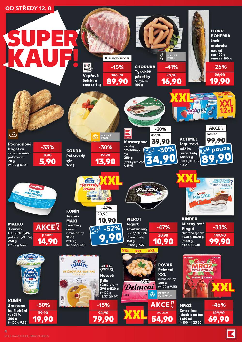 Leták Kaufland - Kaufland 12.8. - 18.8. - Kaufland - Opava - Předměstí - strana 4 Leták Kaufland - Kaufland 12.8. - 18.8. - Kaufland - Opava - Předměstí - strana 4