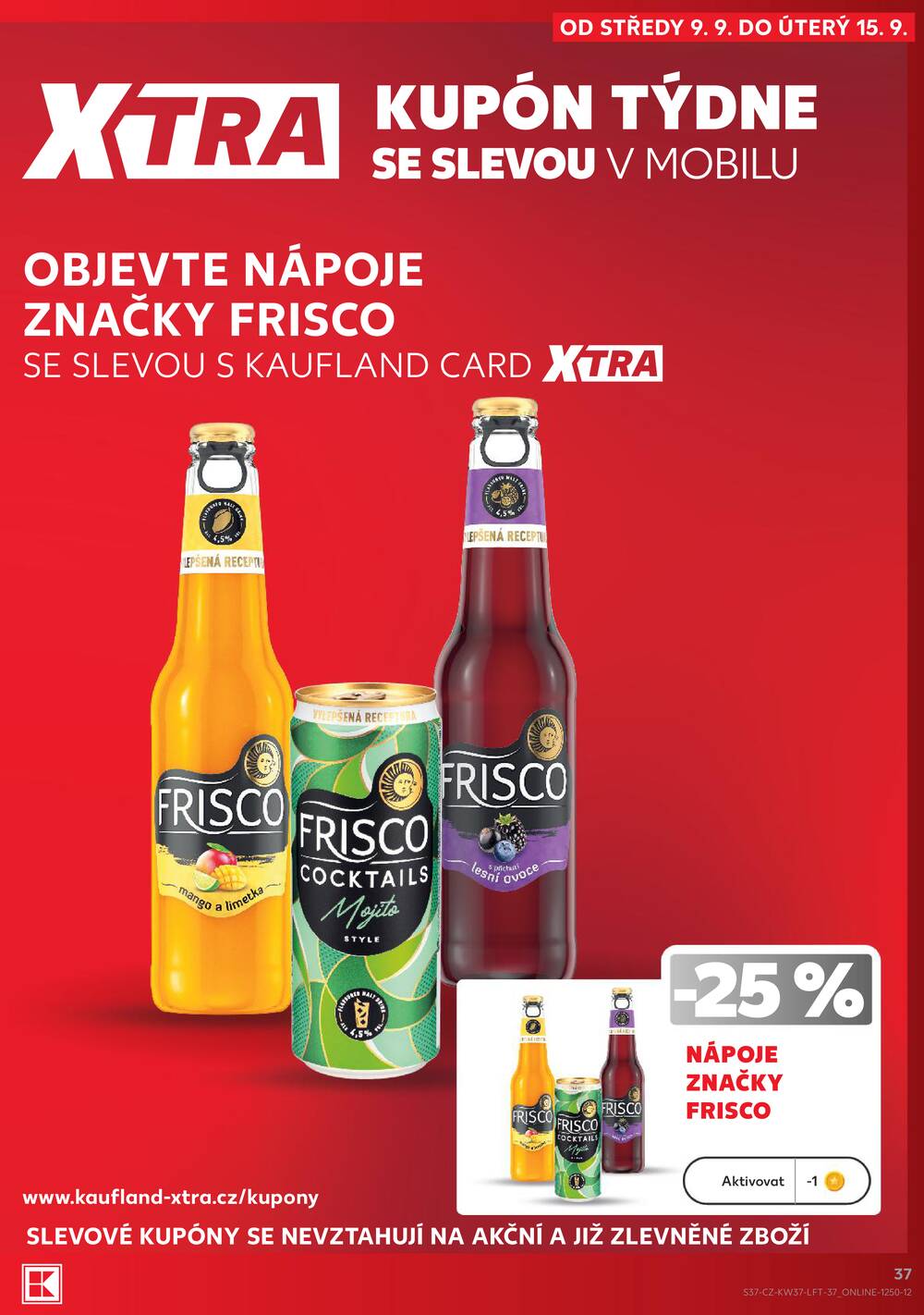 Leták Kaufland - Kaufland 9.9. - 15.9. - Kaufland - Praha 4 (Michle) - strana 37 Leták Kaufland - Kaufland 9.9. - 15.9. - Kaufland - Praha 4 (Michle) - strana 37
