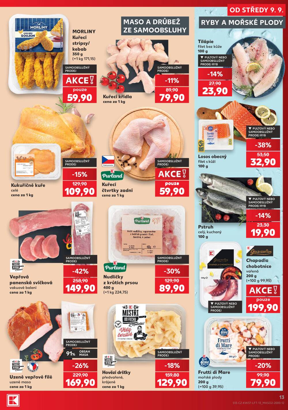 Leták Kaufland - Kaufland 9.9. - 15.9. - Kaufland - Brno - Slatina - strana 13 Leták Kaufland - Kaufland 9.9. - 15.9. - Kaufland - Brno - Slatina - strana 13
