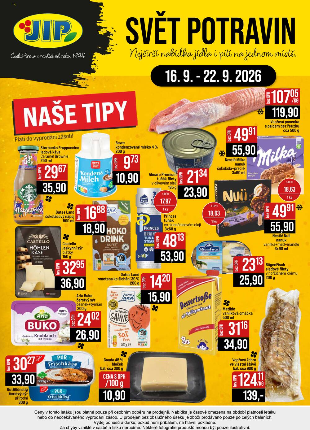 JIP Cash & Carry Brno, Praha, Ostrava, Jilemnice, Pardubice, Ostrava, Karlovy Vary, Olomouc a Zlín od 16.9. do 22.9.2026