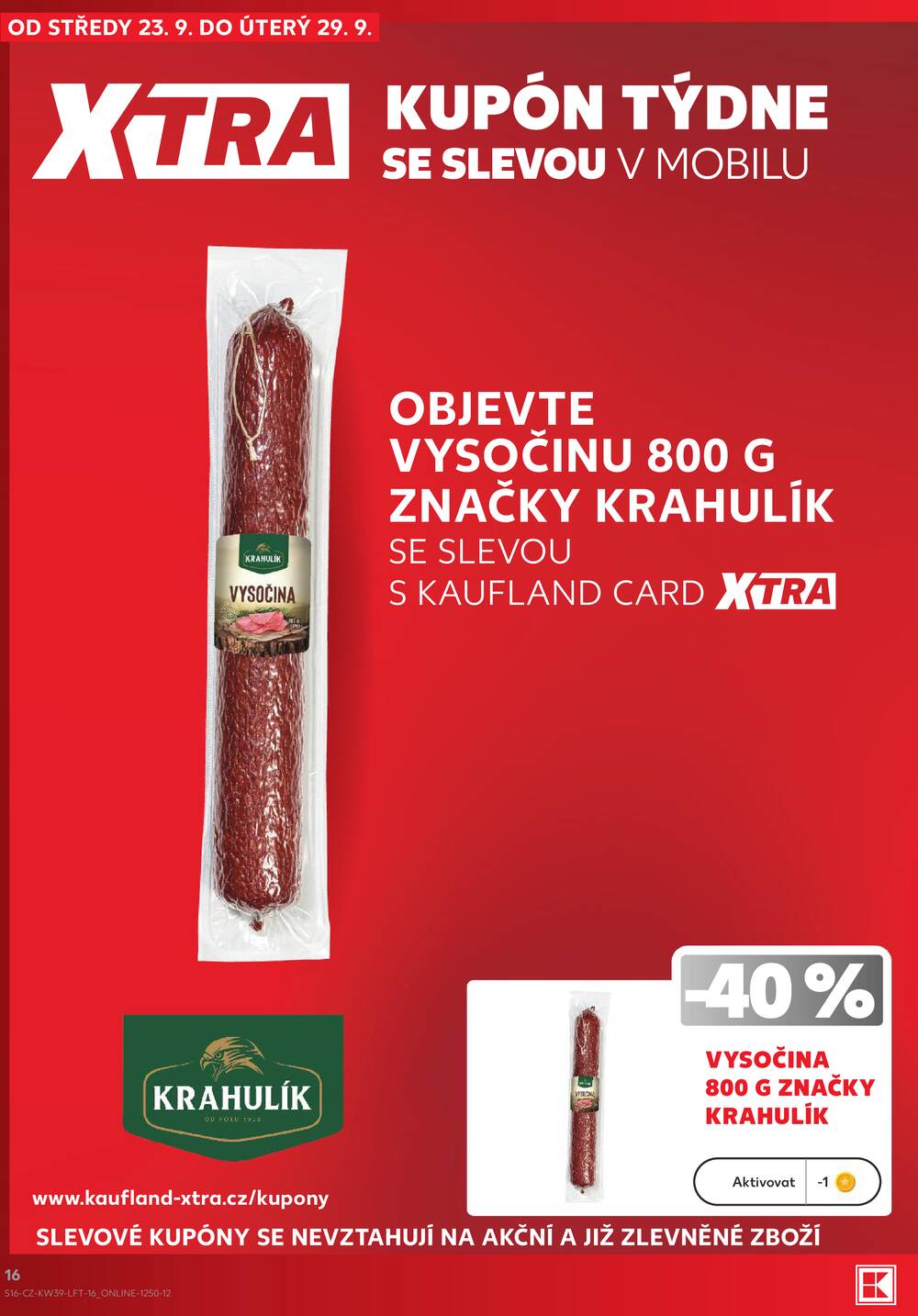 Leták Kaufland - Kaufland 23.9. - 29.9. - Kaufland - Praha 12 (Modřany) - strana 16 Leták Kaufland - Kaufland 23.9. - 29.9. - Kaufland - Praha 12 (Modřany) - strana 16