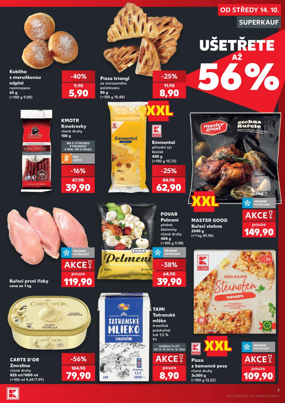 Leták Kaufland - Kaufland 14.10. - 20.10. - Kaufland - Pardubice (Bělehradská) - strana 7 Leták Kaufland - Kaufland 14.10. - 20.10. - Kaufland - Pardubice (Bělehradská) - strana 7