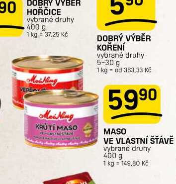 MASO VE VLASTNÍ ŠŤÁVĚ vybrané druhy 400 g