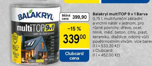 Balakryl multiTOP 9 v 1 Barva, 0.75 l, multifunkční základní a vrchní nátěr v jednom, pro různé povrchy: dřevo, ocel. hliník, měď, beton, cihly, plast. keramiku, dlaždice. odolný vůči povětrnostním vlivům, více barev