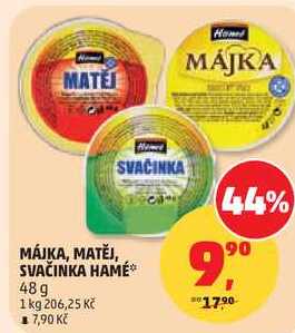 MÁJKA, MATĚJ, SVAČINKA HAMÉ, 48g 0