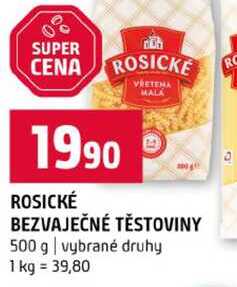ROSICKÉ BEZVAJEČNÉ TĚSTOVINY 500 g vybrané druhy