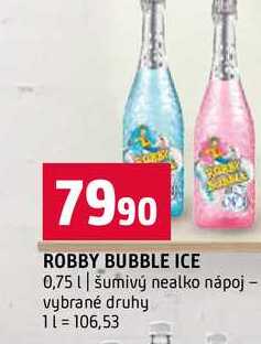 ROBBY BUBBLE ICE 0,75l šumivý nealko nápoj vybrané druhy