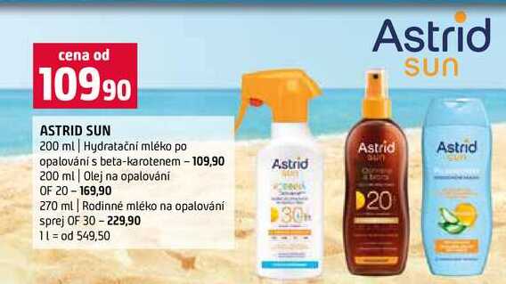 ASTRID SUN 200 ml Hydratační mléko po Astrid Astrid opalování s beta-karotenem 200 ml Olej na opalování Astrid OF 20 270 ml Rodinné mléko na opalování 20 sprej OF 30