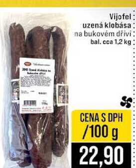 Vijofel uzená klobása: na bukovém dřivi 1,2 kg 100g