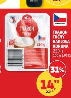 TVAROH TUČNÝ KARLOVA KORUNA 250 g