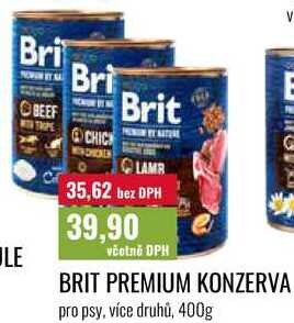 BRIT PREMIUM KONZERVA,pro psy, více druhů, 400g