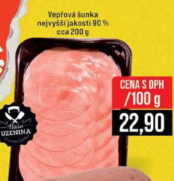 Vepřová šunka nejvyšší jakosti 90% cca 200 g 100g