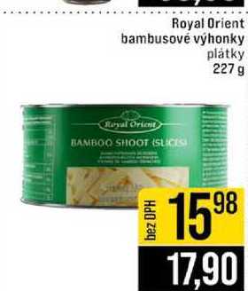 Royal Orient bambusové výhonky plátky 227 g