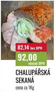 CHALUPÁŘSKÁ SEKANÁ cena za 1Kg 