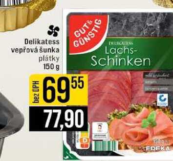 Delikatess vepřová šunka plátky 150 g