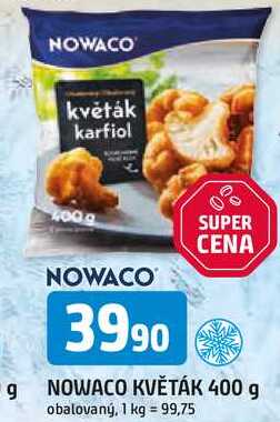 NOWACO KVĚTÁK 400 g obalovaný