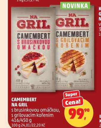 CAMEMBERT NA GRIL s brusinkovou omáčkou, s grilovacím kořením 416/450 g