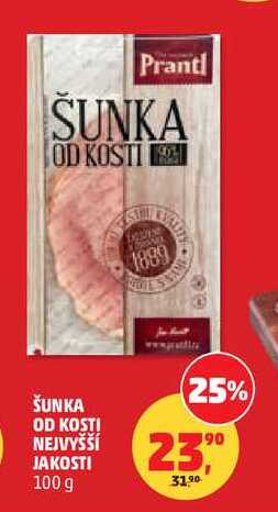 ŠUNKA OD KOSTI NEJVYŠŠÍ JAKOSTI 100 g 
