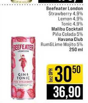 Beefeater London Strawberry 4.9% Lemon 4.9% Tonic 4,9% Malibu Cocktail Piña Colada 5% Havana Club Rum&Lime Mojito 5% 250 ml