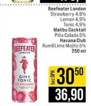 Beefeater London Strawberry 4.9% Lemon 4,9% Tonic 4.9% Malibu Cocktail Piña Colada 5% Havana Club Rum&Lime Mojito 5% 250 ml 