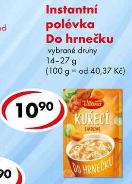 Instantní polévka Do hrnečku, vybrané druhy, 14-27 g