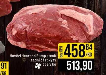 Hovězí Heart od Rump steak zadní část kýty cca 3 kg