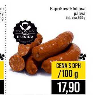 Papriková klobása pálivá bal. cca 800 g 100g