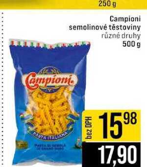 Campioni semolinové těstoviny různé druhy 500 g