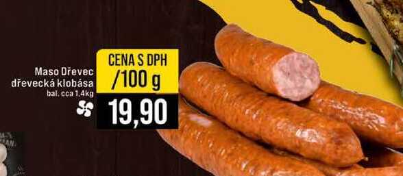 Maso Dřevec dřevecká klobása bal. cca 1,4kg 100g