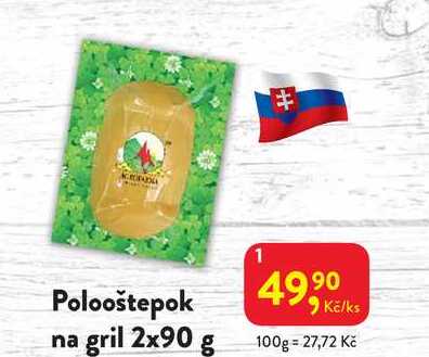 Polooštepok na gril 2x90g